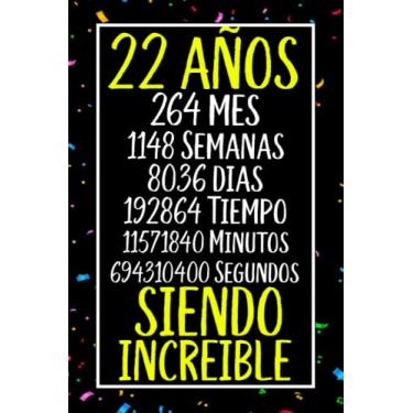 Imagem de 22 años siendo increible: cuaderno especial de regalo de cumpleaños original y divertido diario, cuaderno de notas , una bonita libreta y elegante, ... ideal para regalo especial para cumpleaños.