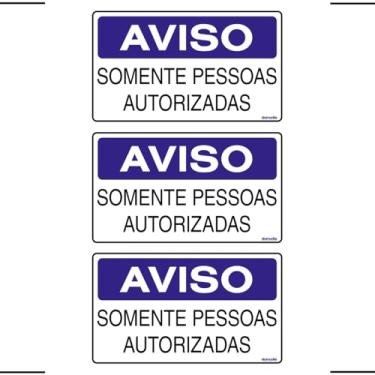 Imagem de Combo 3 Placas De Sinalização Aviso Somente Pessoas Autorizadas 25x15 Ekomunike - S-215/1 F9e