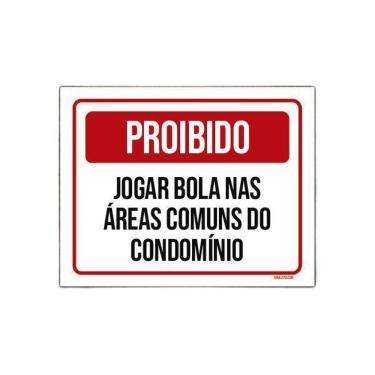 Imagem de Placa Proibido Jogar Bola Áreas Comuns Condomínio 18X23