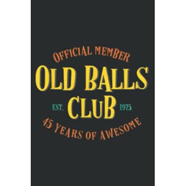 Imagem de Funny 45Th Birthday 45 Years of Awesome Old Balls Gag Gift: Lined Notebook: 6" x 9", 100 Pages, Notebook Journal For Lady, Girls And Women. Perfect Possum Blank Lined Notebook Journal Gift Ideas.