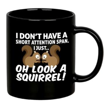 Imagem de I Don't Have A Short Attention Span I Just Oh Look A Squirrel Presentes Para Amantes de Esquilos Para Mulheres Homens Presentes de Outono Novidade Copos Caneca Cerâmica (Preto, 325 g)