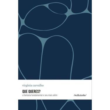 Imagem de Que Queres - A Fantasia Fundamental E Seu Mais Além - RELICARIO, 3