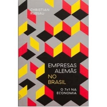 Imagem de Empresas Alemãs no Brasil: o 7 a 1 na Economia Sortido - AUTONOMIA LIT