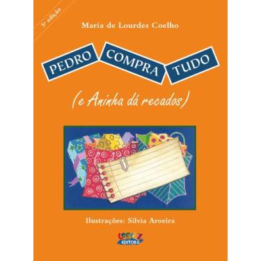 Imagem de Livro - Pedro compra tudo (e Aninha dá recados)