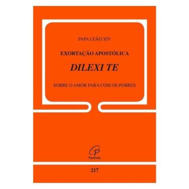 Imagem de Exortação Apostólica Dilexi Te Sobre O Amor Para Com Os Pobres