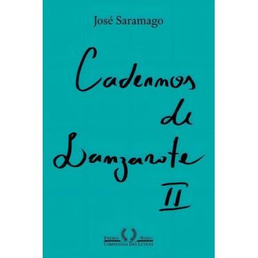 Imagem de Livro - Cadernos de Lanzarote II (Nova edição) - Companhia das Letras
