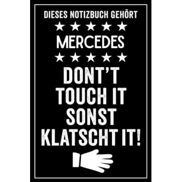 Imagem de Mercedes - Don't touch it sonst klatscht it!: Lustiges Personalisiertes Notizbuch A5 I 120 Seiten I Klassisch & Elegant In Schwarz I Das perfekte, individuelle Geschenk für Familie, Freunde, Kollegen