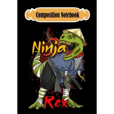 Imagem de Composition Notebook: Ninja Rex Martial Arts Ninjitsu Ninpo Shinobi-Jutsu, Journal 6 x 9, 100 Page Blank Lined Paperback Journal/Notebook