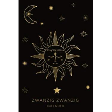 Imagem de Zwanzig Zwanzig Kalender: Astro Gold Design | Kalender von Januar bis Dezember 2020 | Terminplaner passend zum Mitnehmen | Ziele 2020 aufschreiben | ... Kontaktliste und allen deutschen Feiertagen