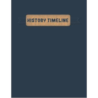 Imagem de History Timeline Notebook: Dark Blue Softcover Graph Paper Journal for Recording History Studies | A Unique Historical Timeline, 210 Pages, 8.5" x 11" In