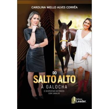 Imagem de Livro - Do Salto Alto a Galocha - O despertar sistêmico dos cavalos