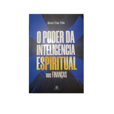 Imagem de Livro O Poder Da Inteligência Espiritual Nas Finanças Lançamento Econo
