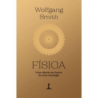 Imagem de Fisica - Uma Ciencia Em Busca De Uma Ontologia - Vide