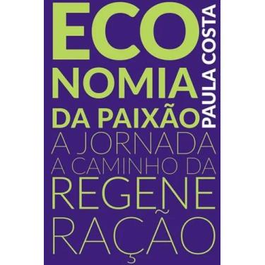Imagem de Economia da paixão - ESTACAO DAS LETRAS E CORES, 3
