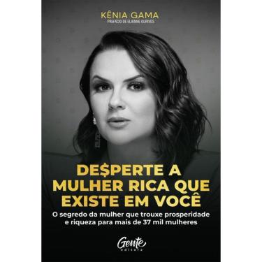 Imagem de Desperte a mulher rica que existe em você: O segredo da mulher que trouxe prosperidade e riqueza para mais de 37 mil mulheres