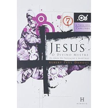 Imagem de Jesus, o Divino Mestre-saga Dos Capelinos Vol.7 Sortido - LACHATRE EDI