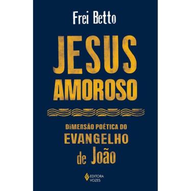 Imagem de Jesus Amoroso - Dimensão Poética do Evangelho de João