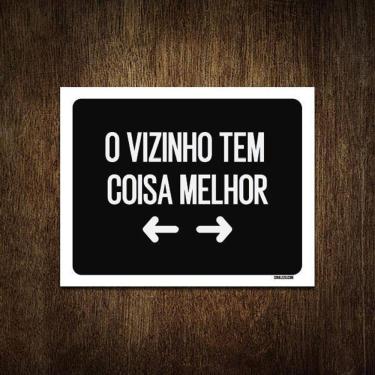 Imagem de Placa Decorativa O Vizinho Tem Coisa Melhor 36X46