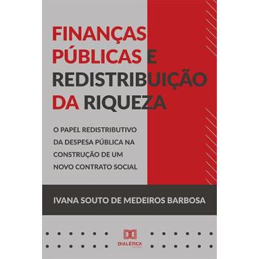 Imagem de Finanças Públicas E Redistribuição Da Riqueza
