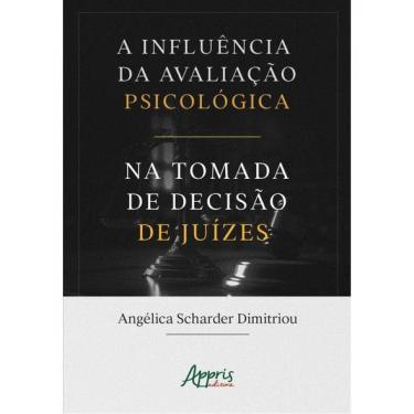 Imagem de A Influência Da Avaliação Psicológica Na Tomada De Decisão De Juízes