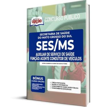 Imagem de Apostila SES-MS - Auxiliar de Serviço de Saúde - Função: Agente Condut
