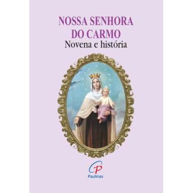 Imagem de Livro - Nossa Senhora do Carmo - novena e história