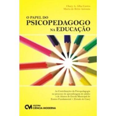 Imagem de O Papel Do Psicopedagogo Na Educacao - CIENCIA MODERNA, 3