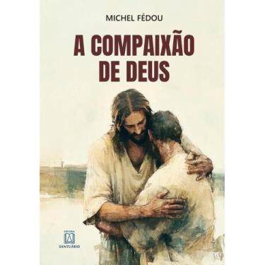 Imagem de A compaixão de Deus - EDITORA SANTUARIO, 3