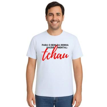 Imagem de Camiseta Para Bem da Saúde Mental Tchau Personalizada - UseP4, Branco,