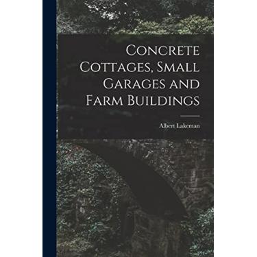 Imagem de Concrete Cottages, Small Garages and Farm Buildings