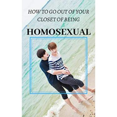 Imagem de How to go out of your closet of being HOMOSEXUAL (English Edition)