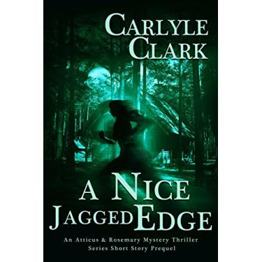 Imagem de A Nice Jagged Edge (An Atticus & Rosemary Mystery Thriller) (English Edition)