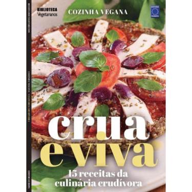 Imagem de Cozinha Vegana - Crua E Viva: 15 Receitas Da Culinária Crudívora