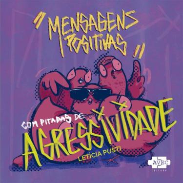 Imagem de Livro - Mensagens Positivas com Pitadas de Agressividade