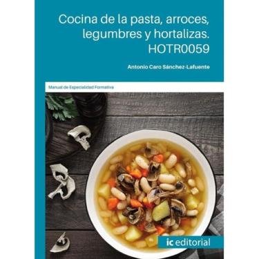Imagem de Cocina de la pasta, arroces, legumbres y hortalizas - Espanhol