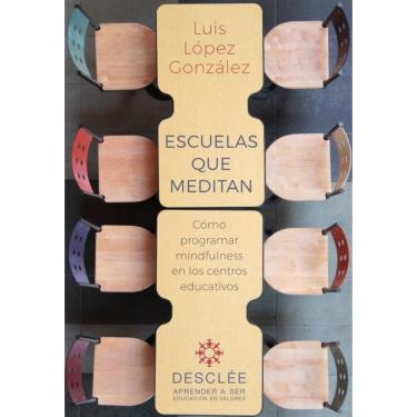 Imagem de Escuelas que meditan. Cómo programar mindfulness en los centros educativos - Espanhol