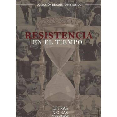 Imagem de Resistencia en el tiempo - Espanhol