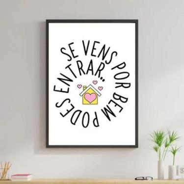 Imagem de Quadro Se Vens Por Bem Pode Entrar 24X18Cm - C/Vidro Preta - Quadros O