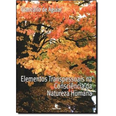 Imagem de Elementos Transpessoais na Consciência da Natureza Humana: Uma Visão -