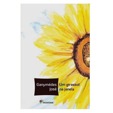 Imagem de Livro - Veredas - Um Girassol na Janela - Ganymédes José