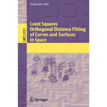 Imagem de Least Squares Orthogonal Distance Fitting of Curves and Surfaces in Space