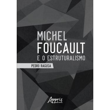 Imagem de Livro - Michel Foucault E O Estruturalismo