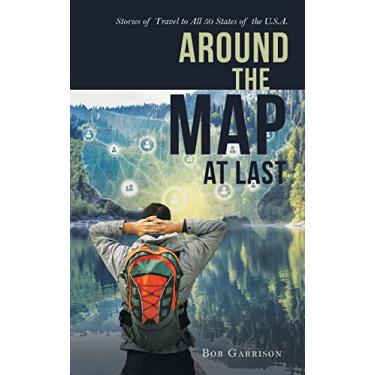 Imagem de Around the Map at Last: Stories of Travel to All 50 States of the U.S.A.
