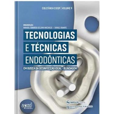 Imagem de Tecnologias e tecnicas endodonticas - em busca da desinfeccao ideal - 