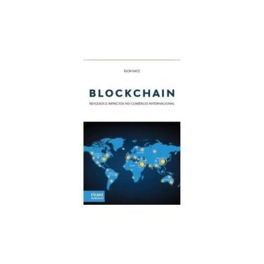 Imagem de Blockchain - Reflexos E Impactos No Comércio Internacional - 2024