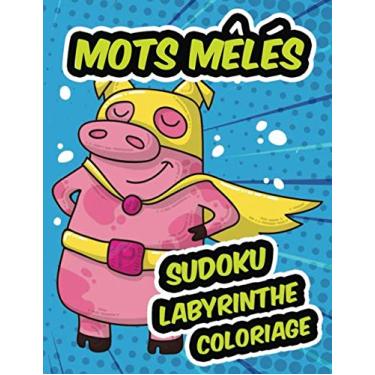 Imagem de Mots mêlés Sudoku labyrinthe Coloriage: cahier d'activité pour enfants idéal comme cadeau 20 page de coloriage 80 grille de sudoku avec solutions