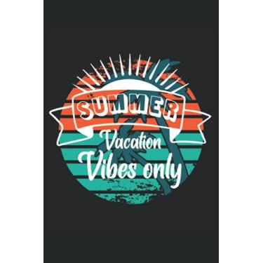 Imagem de Summer Vacation Vibes Only Notebook: Lined Journal, 120 Pages, 6 x 9, Gift For Outdoor Adventure Lovers, Tropical Palm Trees Retro Vintage Matte Finish (Summer Vacation Vibes Only Journal)