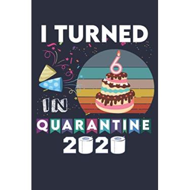 Imagem de I turned 5 in quarantine Journal: 5th birthday 2020 girl boy sunset tee - Lined Notebook/Journal, 110 Pages, 6x9, Soft Cover, Matte Finish