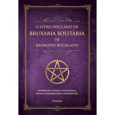 Imagem de Livro - O livro wiccano de bruxaria solitária de Raymond Buckland