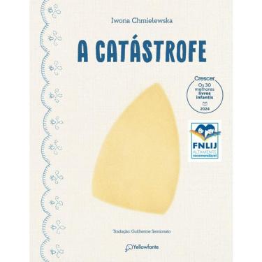 Imagem de A catástrofe (Altamente Recomendável FNLIJ 2024 - Categoria Tradução Adaptação Criança) - Brochura